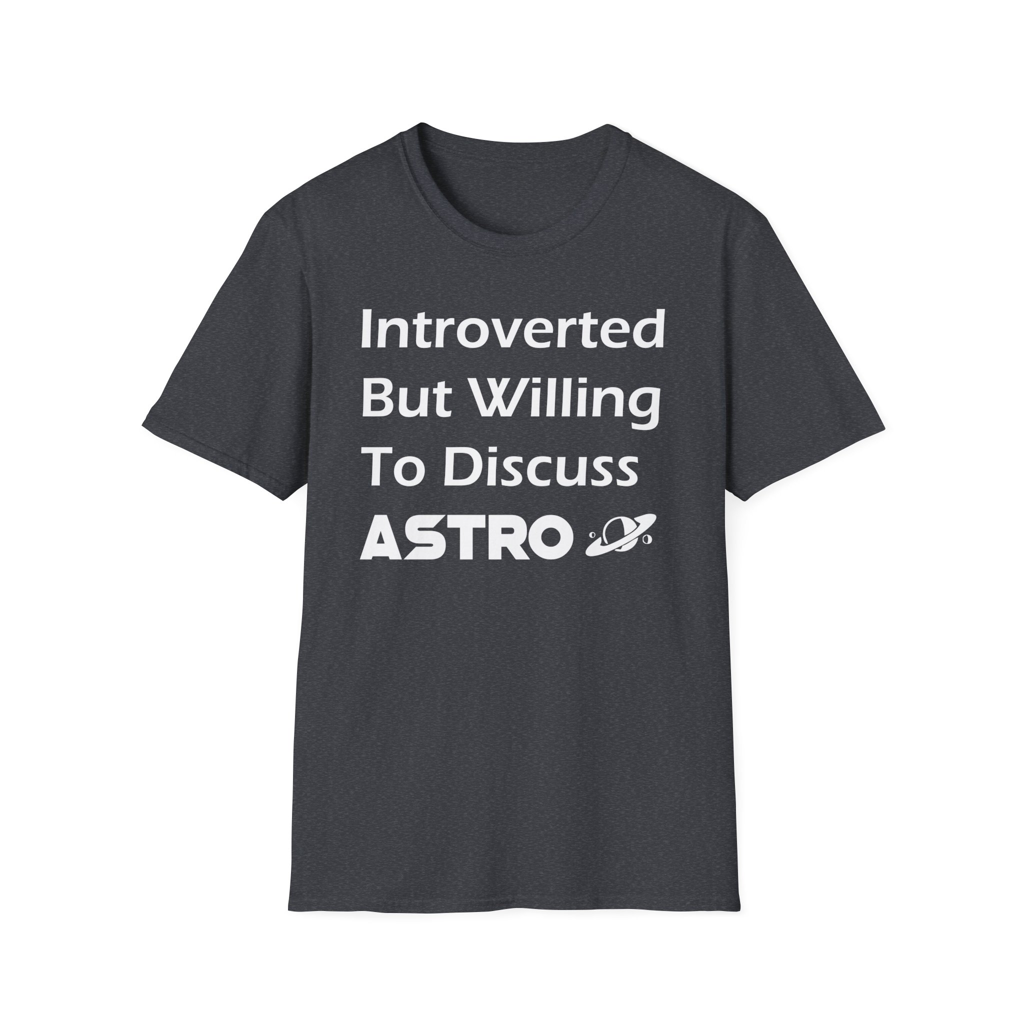 "Introverted But Willing to Discuss Astro" T-Shirt - Image 29