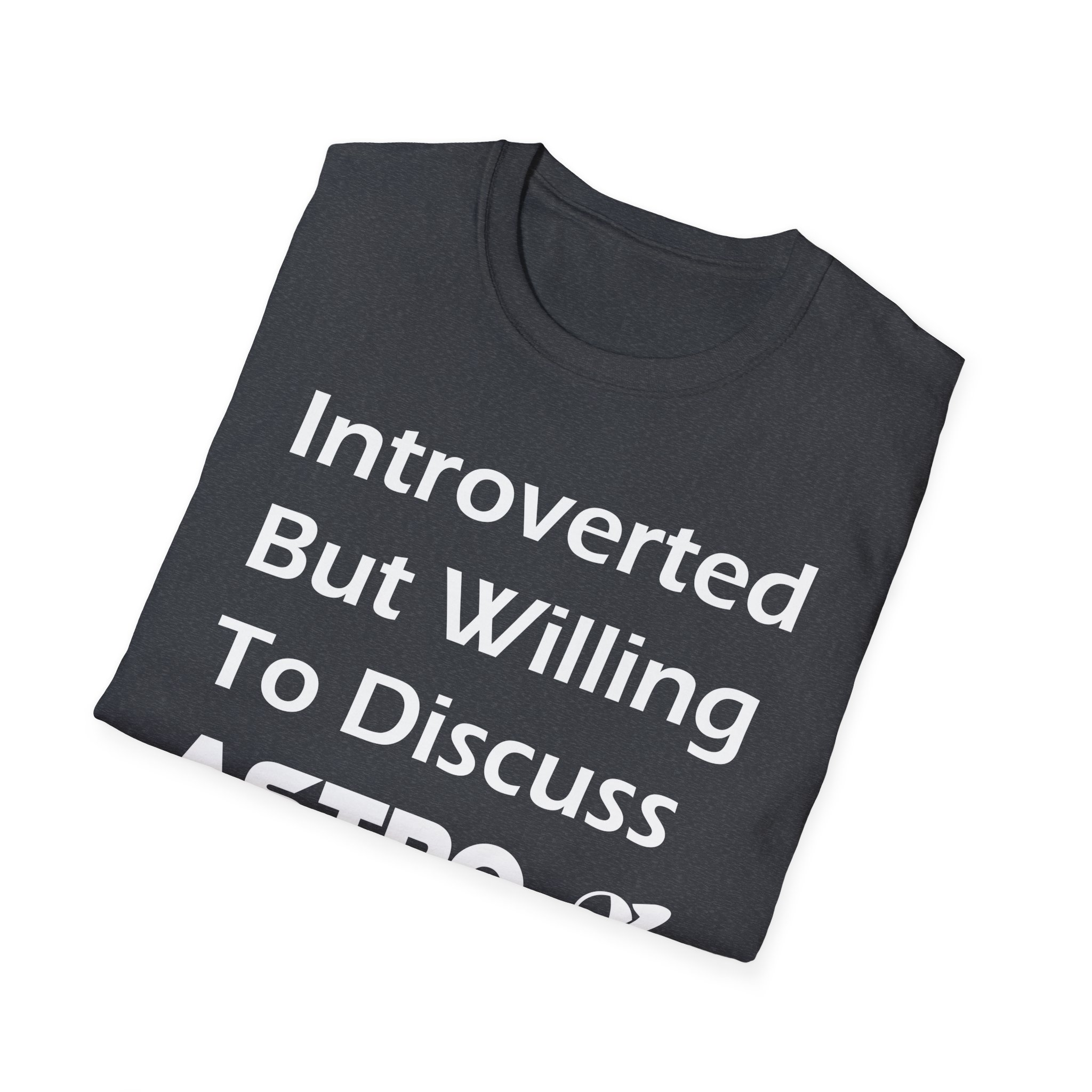 "Introverted But Willing to Discuss Astro" T-Shirt - Image 32