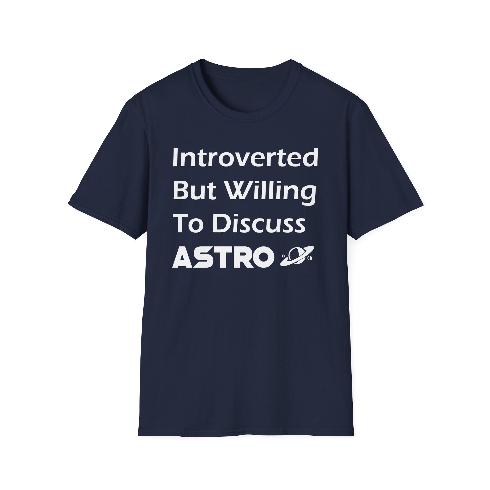 "Introverted But Willing to Discuss Astro" T-Shirt